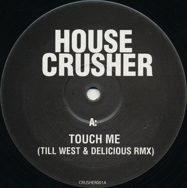 Houzecrushers / Kurd Maverick : Touch Me / Strings Of Tortuga (12")