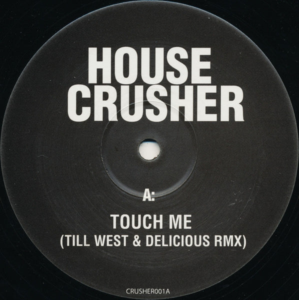 Houzecrushers / Kurd Maverick : Touch Me / Strings Of Tortuga (12")