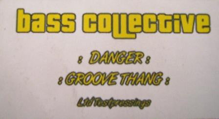 Bass Collective : Danger / Groove Thang (12", Unofficial, W/Lbl)