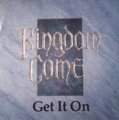 Kingdom Come (2) : Get It On (12", Single)