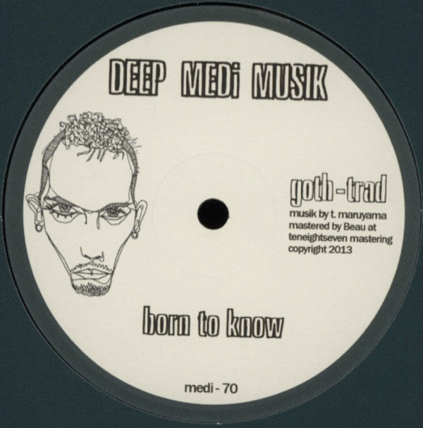 Goth-Trad : Born To Know (12")