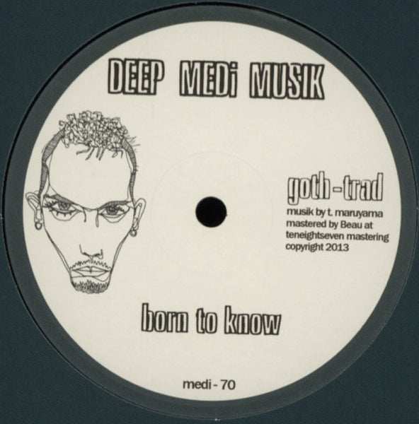 Goth-Trad : Born To Know (12")