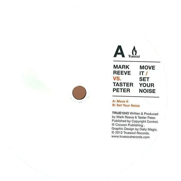 Mark Reeve Vs. Taster Peter : Move It / Set Your Noise (12")