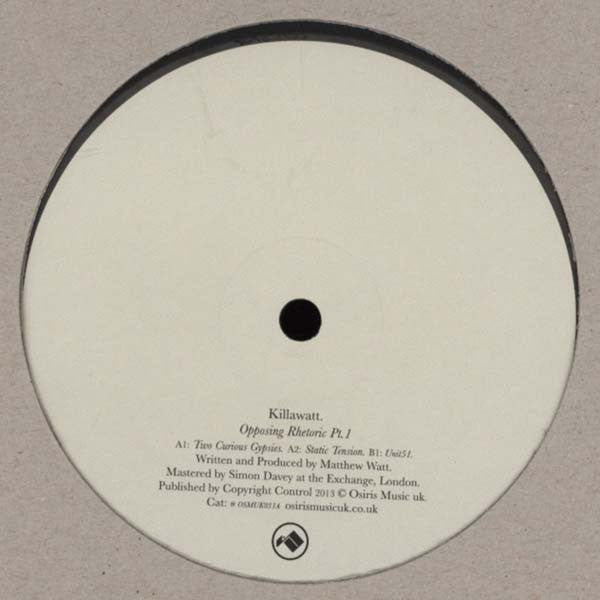 Killawatt (2) : Opposing Rhetoric Part 1 (12", Sil)