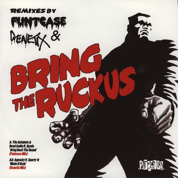 Autobots & Dead Audio / Aquasky : Bring The Ruckus (Remixes By Funtcase & Genetix) (12")