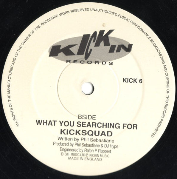 Kicksquad : What You Searching For (12")