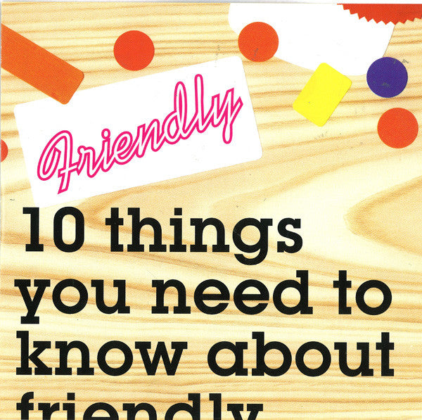 Friendly : 10 Things You Need To Know About Friendly (CD, Mixed)