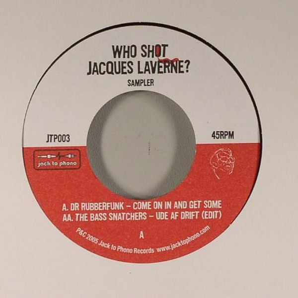 Dr. Rubberfunk / The Bass Snatchers : Who Shot Jacques Laverne? Sampler (7")