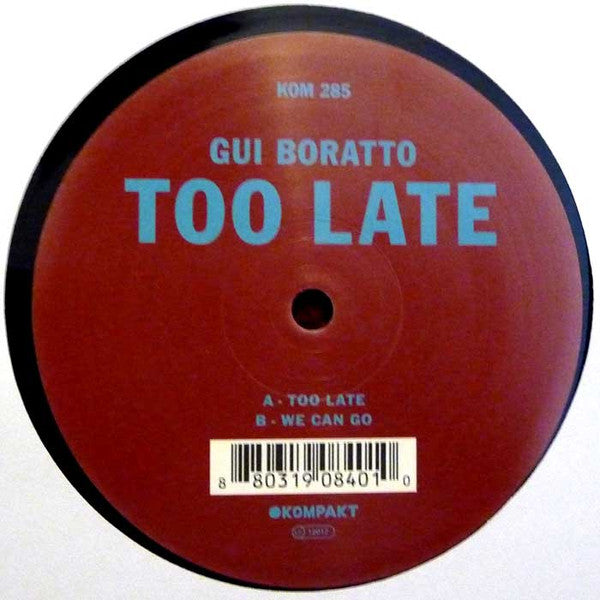 Gui Boratto : Too Late (12")