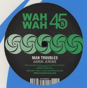 Aaron Jerome : Man Troubles / Jelabi (12")