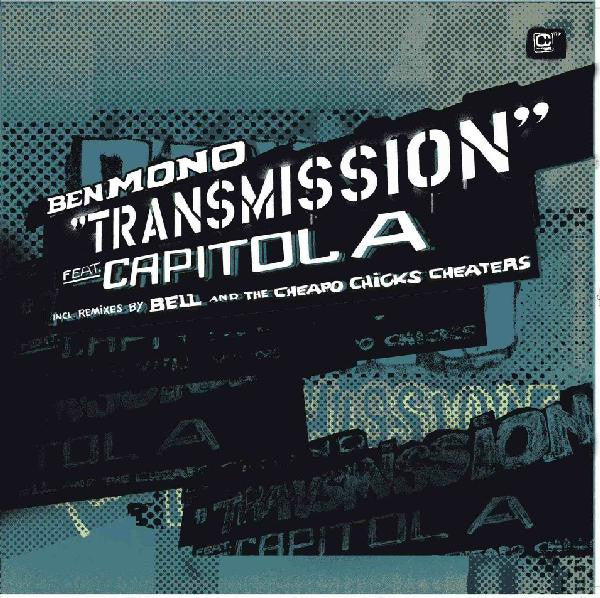 Ben Mono Feat. Capitol A : Transmission (12")