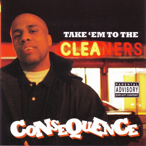 Consequence (2) : Take 'Em To The Cleaners (CD, Mixtape)