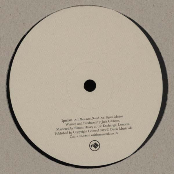 Ipman : Persistent Dread / Signal Motion (12")
