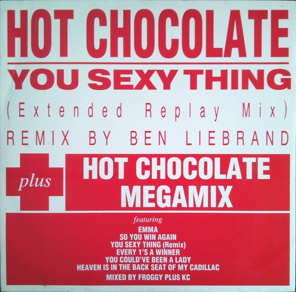 Hot Chocolate : You Sexy Thing (Extended Replay Mix) / Megamix (12")