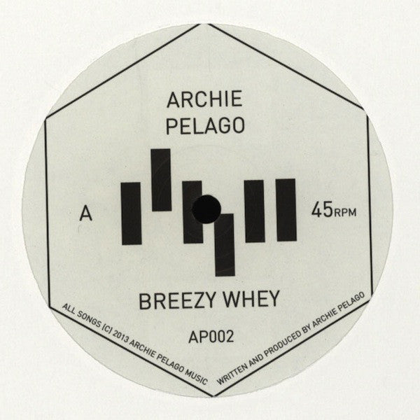 Archie Pelago : Breezy Whey (12")