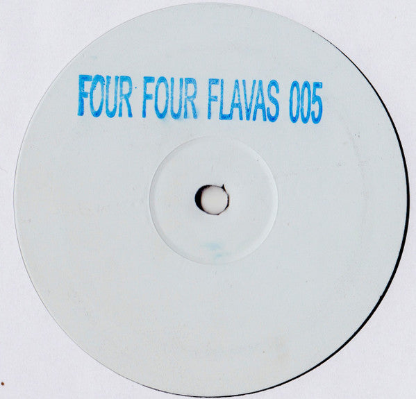 Unknown Artist : Four Four Flavas 005 (12", S/Sided, Unofficial)