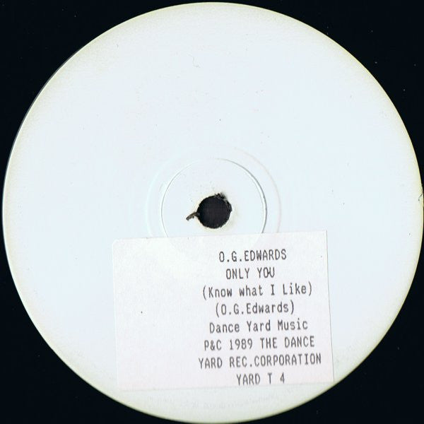 O.G. Edwards : Only You (Know What I Like) (12", TP, W/Lbl)