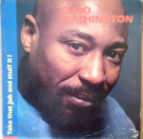 Geno Washington : Take That Job And Stuff It (LP, Album)