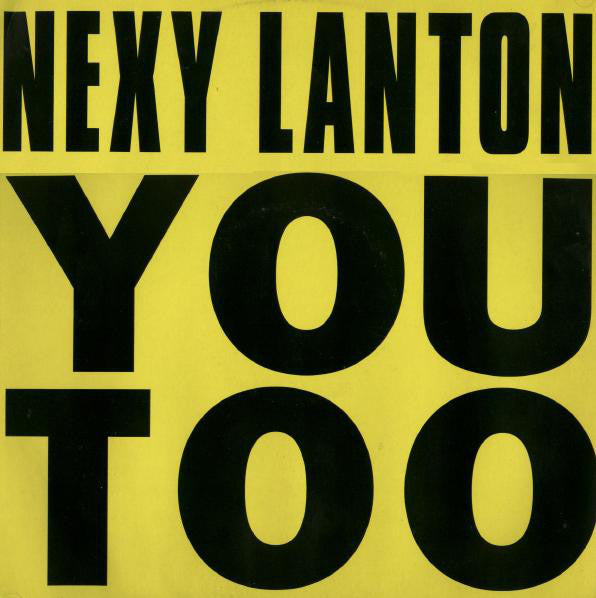 Nexy Lanton : You Too (12")