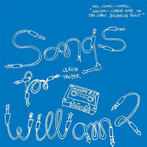 Ulrich Troyer : Songs For William 2 (2x12", Album, Ltd)