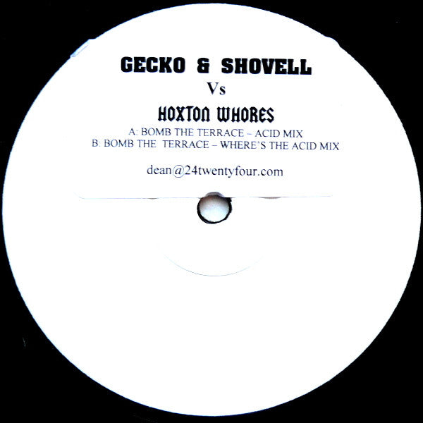 Gary Gecko & Shovell Vs Hoxton Whores : Bomb The Terrace (12", W/Lbl, Sti)