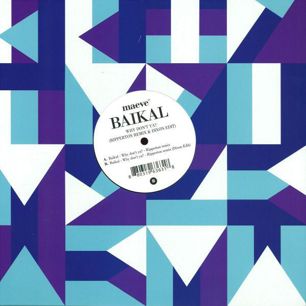 Baikal (2) : Why Don't Ya? (Ripperton Remix & Dixon Edit) (12")