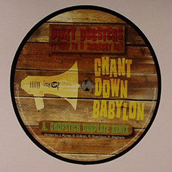 Dirty Dubsters, Chip Fu, Screechy Dan : Chant Down Babylon (12")