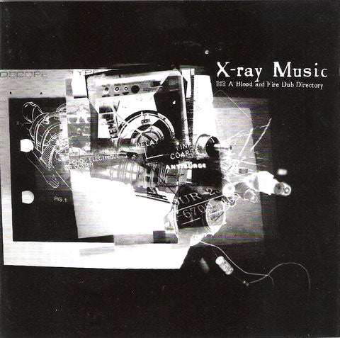 Various : X-Ray Music: A Blood And Fire Dub Directory (CD, Comp)