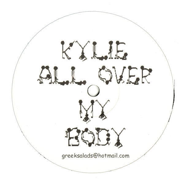 Greek Salad vs. Kylie Minogue : Kylie All Over My Body (12", S/Sided, Unofficial)
