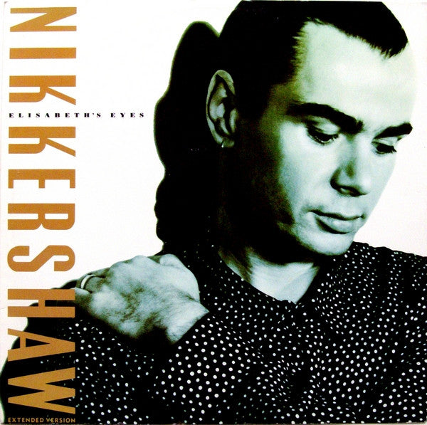 Nik Kershaw : Elisabeth's Eyes (Extended Version) (12")