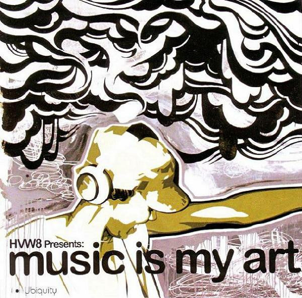 Various : HVW8 Presents: Music Is My Art (CD, Comp)