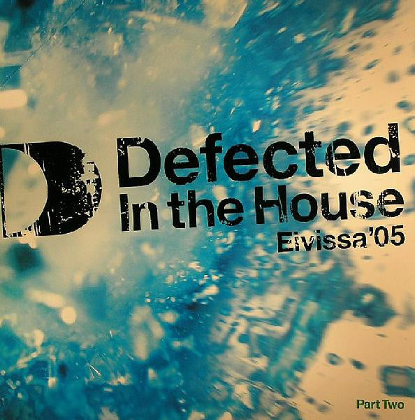 Various : Defected In The House - Eivissa '05 (Part Two) (2xLP, Comp)