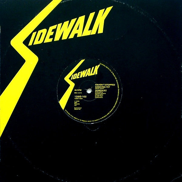 Gonzalez : Haven't Stopped Dancing Yet (12")