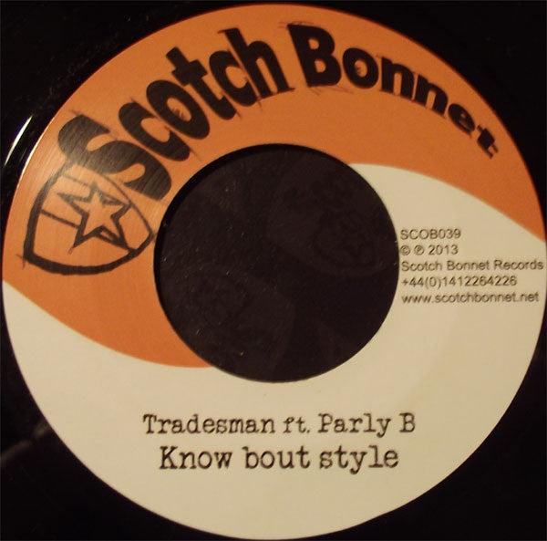 Tradesman Featuring Parly B : Know Bout Style (7")