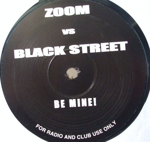 Zoom (4) vs Blackstreet : Be Mine! (12", S/Sided, Promo)