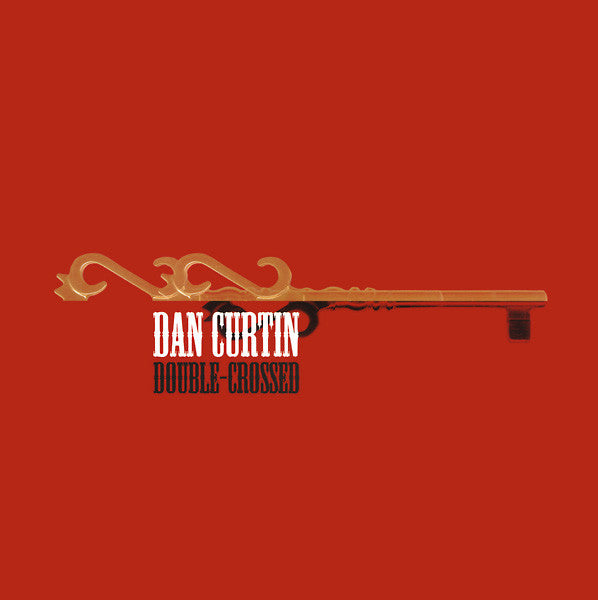 Dan Curtin : Double-Crossed (12")