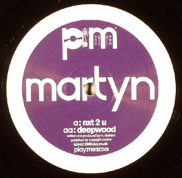 Martyn : Nxt 2 U / Deepwood (12")