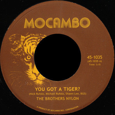 The Brothers Nylon : You Got A Tiger? / Does The Tiger Got You?  (7")