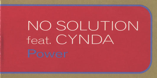 No Solution Feat. Cynda : Power (12")