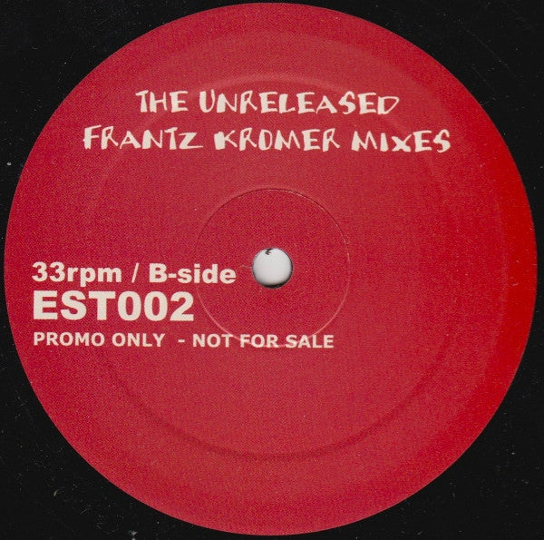 Frantz Kromer : The Unreleased Frantz Kromer Mixes (12", Promo, Unofficial)