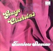 George Chisholm : George Chisholm's Trombone Showcase (LP)