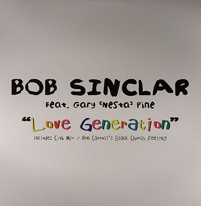 Bob Sinclar Feat. Gary "Nesta" Pine : Love Generation (12")