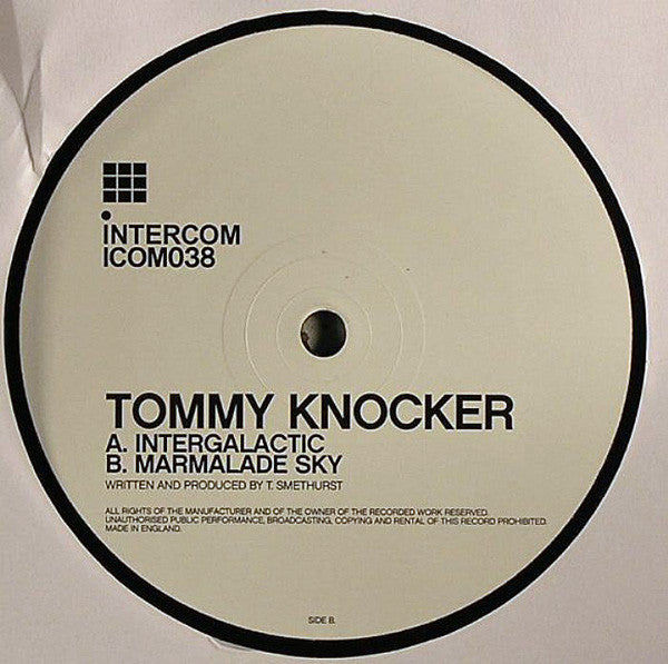 Tommy Knocker : Intergalactic  / Marmalade Sky (12")