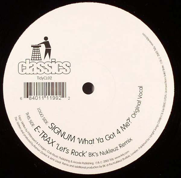 Signum / E-Trax : What Ya Got 4 Me? / Let's Rock (12")