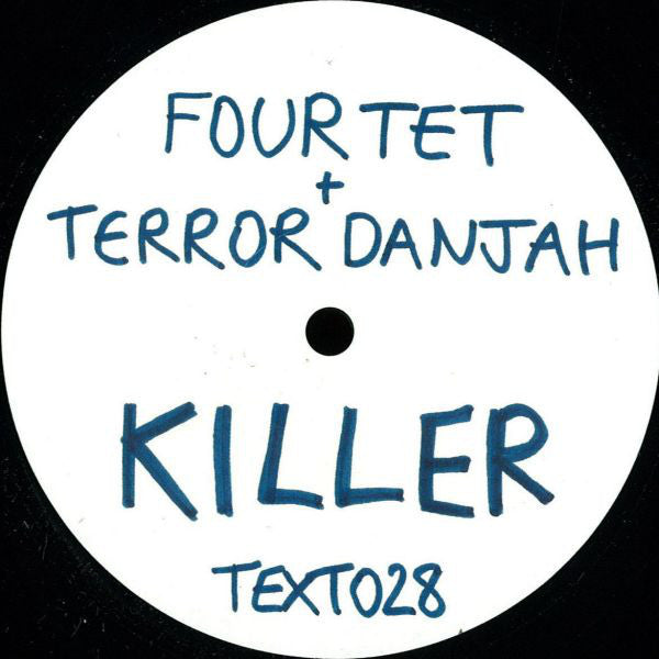 Four Tet + Terror Danjah : Killer / Nasty (12")