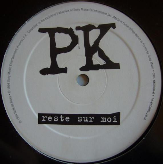 PK* : Reste Sur Moi (12", Single)