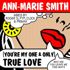 Ann-Marie Smith : (You're My One And Only) True Love (12")