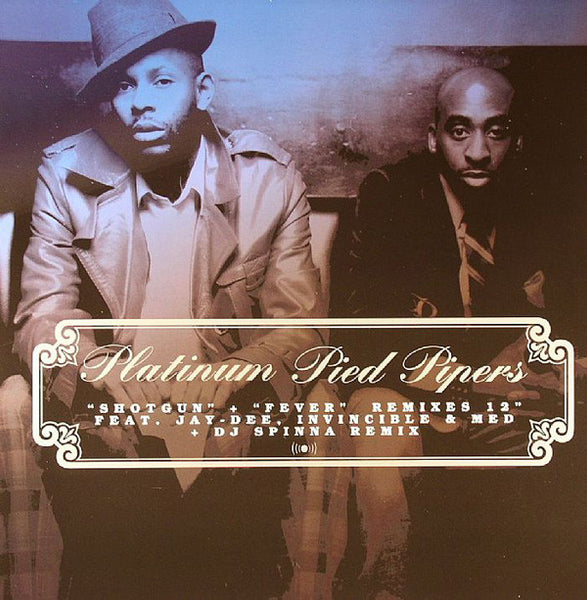 Platinum Pied Pipers : Shotgun + Fever Remixes (12")