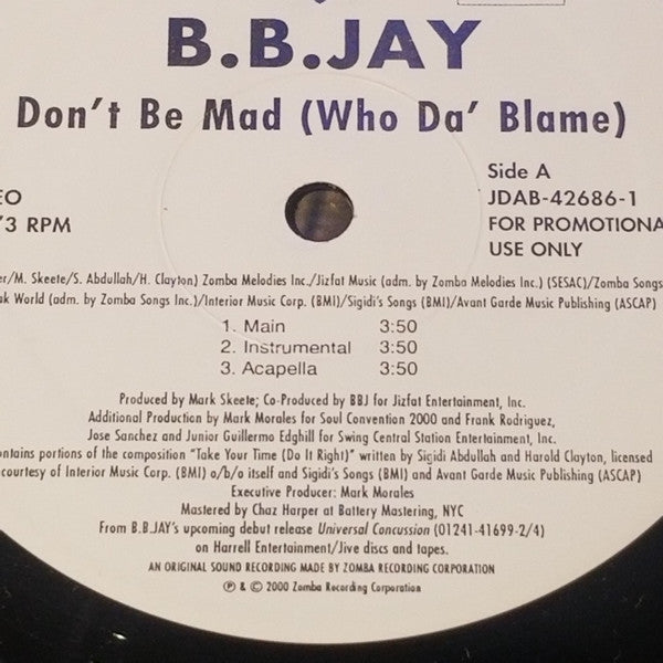 B.B. Jay : Don't Be Mad (Who Da' Blame) (12", Promo)