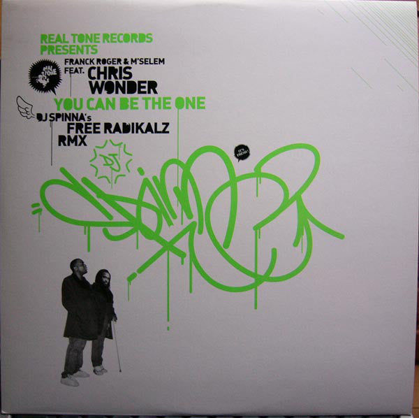 Franck Roger & M'Selem Feat. Chris Wonder : You Can Be The One - DJ Spinna's Free Radikalz Rmx (12")